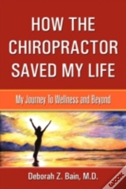 Capa do artigo How The Chiropractor Saved My Life: My Journey To Wellness And Beyond