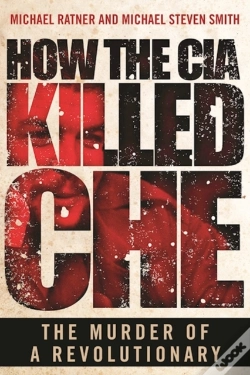 Capa do artigo How The Cia Killed Che