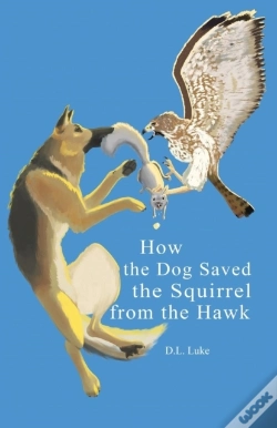 Capa do artigo How The Dog Saved The Squirrel From The Hawk