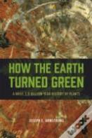 How The Earth Turned Green