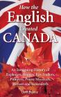 How The English Created Canada - Preview