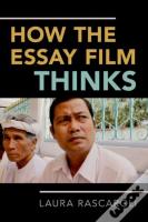 How The Essay Film Thinks