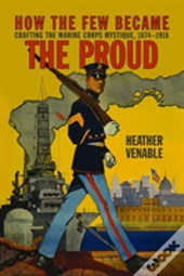 How The Few Became The Proud