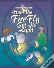 How The Fire Fly Got Its Light