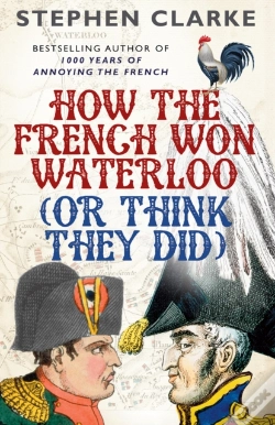 Capa do artigo How The French Won Waterloo - Or Think They Did