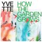 How the Garden Grows - Vinil - Preview