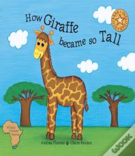 How The Giraffe Got So Tall