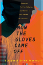 How The Gloves Came Off - Preview