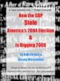 How The Gop Stole America'S 2004 Election & Is Rigging 2008 - Preview