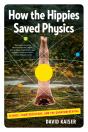 How The Hippies Saved Physics - Preview