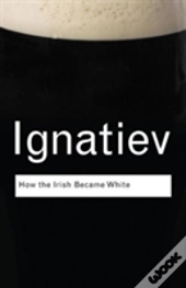 How The Irish Became White