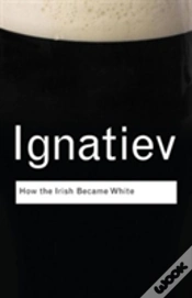 Capa do artigo How The Irish Became White
