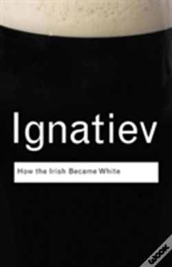 Capa do artigo How The Irish Became White