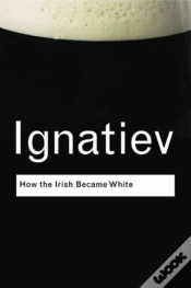 Capa do artigo How The Irish Became White