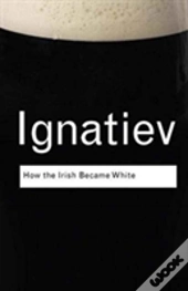 How The Irish Became White