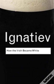 Capa do artigo How The Irish Became White