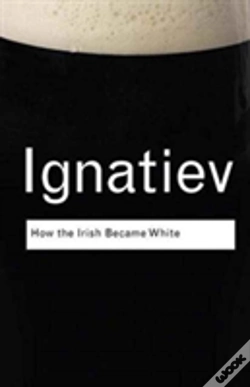 Capa do artigo How The Irish Became White