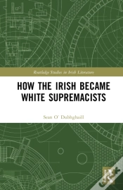 Capa do artigo How The Irish Became White Supremacists