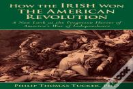 How The Irish Won The American Revolution