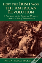How The Irish Won The American Revolution