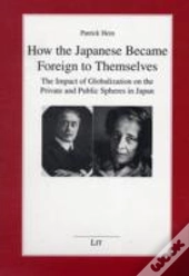 How The Japanese Became Foreign To Themselves