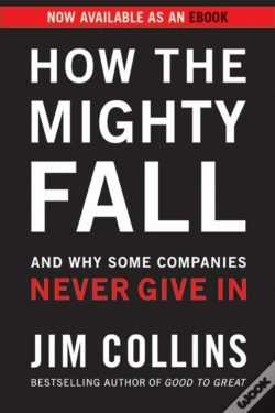 Capa do artigo How The Mighty Fall : And Why Some Companies Never Give In
