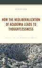How The Neoliberalization Of Academia Leads To Thoughtlessness - Preview