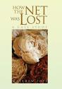 How The Net Was Lost - Preview