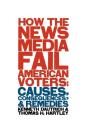 How The News Media Fail American Voters - Preview