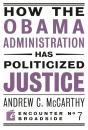 How The Obama Administration Has Politicized Justice - Preview