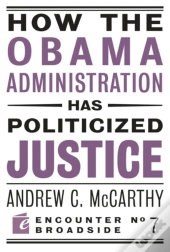 How The Obama Administration Has Politicized Justice