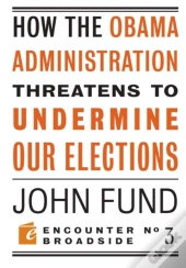 How The Obama Administration Threatens To Undermine Our Elections