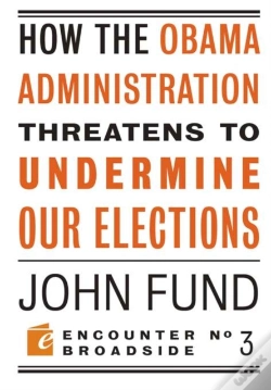 Capa do artigo How The Obama Administration Threatens To Undermine Our Elections
