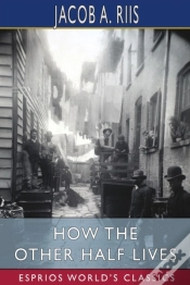 Capa do artigo How The Other Half Lives (Esprios Classics)