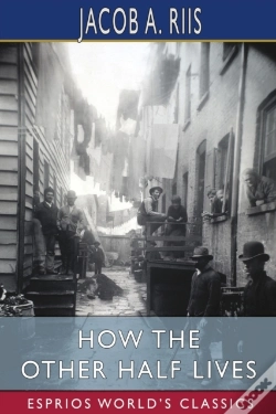 Capa do artigo How The Other Half Lives (Esprios Classics)