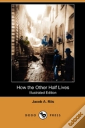 Capa do artigo How The Other Half Lives (Illustrated Ed