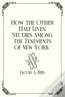 How The Other Half Lives