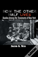 How The Other Half Lives