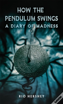 Capa do artigo How The Pendulum Swings: A Diary Of Madness