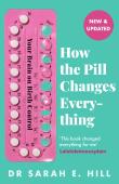 How The Pill Changes Everything