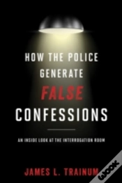 Capa do artigo How The Police Generate False Confessions
