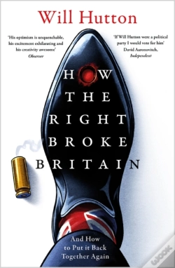 Capa do artigo How The Right Broke Britain