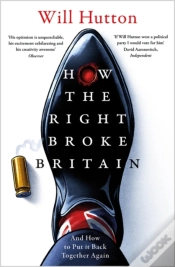 Capa do artigo How The Right Broke Britain