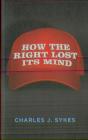 How The Right Lost Its Mind - Preview