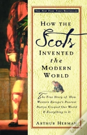 Capa do artigo How The Scots Invented The Modern World