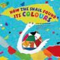 How The Snail Found Its Colours - Preview