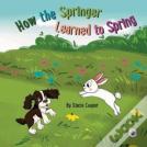 How The Springer Learned To Spring
