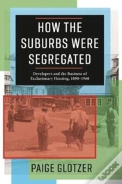 Capa do artigo How The Suburbs Were Segregated