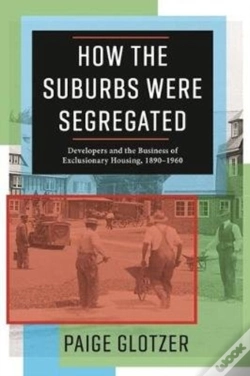 Capa do artigo How The Suburbs Were Segregated