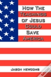 Capa do artigo How The Teachings Of Jesus Could Save America